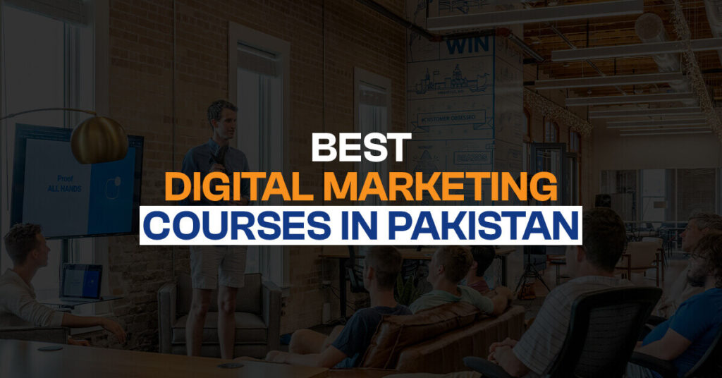 Best Digital Marketing Courses in Pakistan