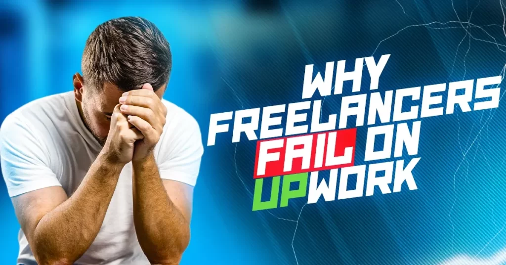 Freelancers Fail on Upwork