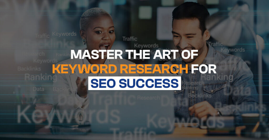 Master the Art of Keyword Research for SEO Success